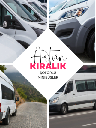 artvin şoförsüz minibüs kiralama